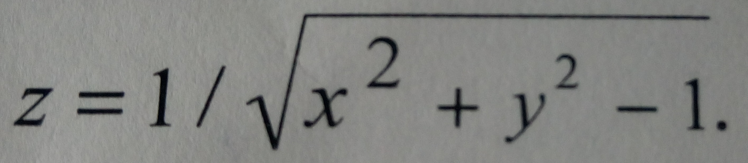 1 sqrt z 2 1. Область определения функции x y z. X^2+Y^2=Z^2. Найти область определения функции z=1/(x^2+y^2). Найдите и изобразите на плоскости область определения функции.